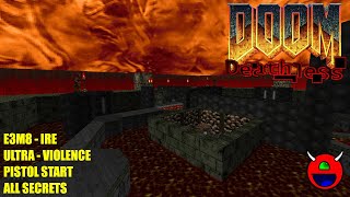 Doom: Deathless - E3M8 Ire - No Commentary All Secrets