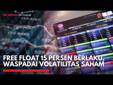 Free Float 15 Persen Berlaku, Waspadai Volatilitas Saham | MARKET BUZZ
