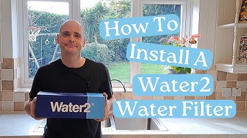 How To Install A Water2 Water Filter
