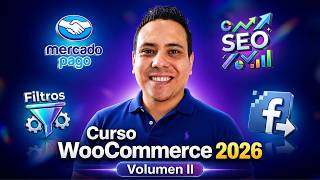 Curso Completo WooCommerce 2026: MercadoPago, Filtros, Cupones, Blog, SEO y Optimización