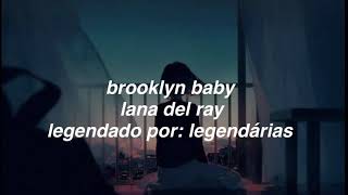 (lyrics) brooklyn baby- lana del ray