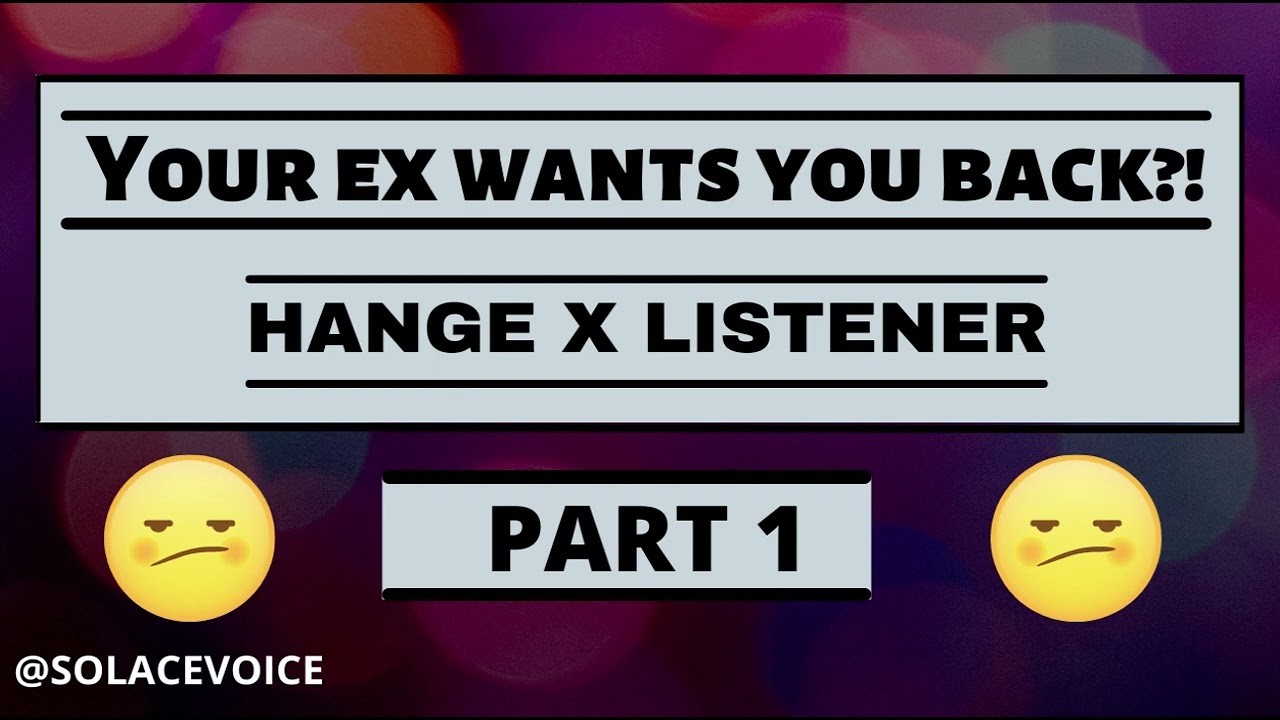 Твой бывший хочет вернуть тебя!? (Ревнивый / Защитный жест x Слушатель)