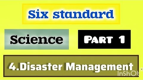 6th Science| Chapter 4 Disaster Management| Part 1| Maharashtra Board |
