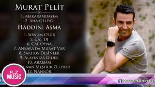 Murat Pelit - Haddini Aşma (Offical Video) Resimi