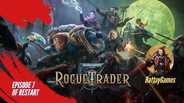 Theadora is Gone....  Episode 7 Warhammer 40K Rogue Trader Reset