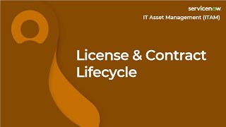 [011] License & Contract Life Cycle | ServiceNow ITAM (CIS-SAM & CIS-HAM Exam Prep) screenshot 5