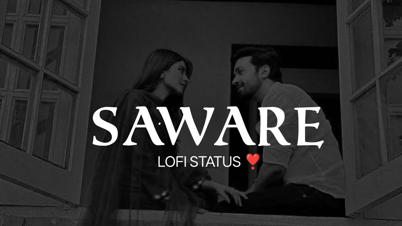 Saware  - Arijit Singh || Sad Song || Lofi Song || || Whatsapp Status Video 