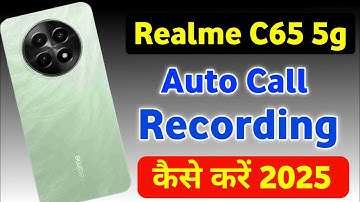 Realme C65 5g Call Recording Setting | Realme C65 me auto call recording kaise kare