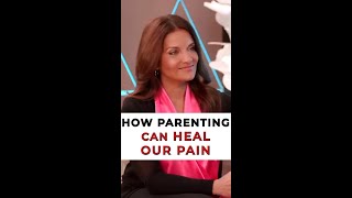 How Parenting Can Heal Our Pain