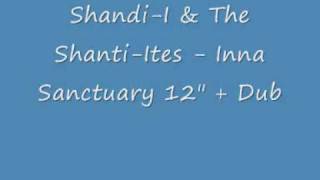 Shandi-I & The Shanti-Ites - Inna Sanctuary + Sanctuary Dub - YouTube