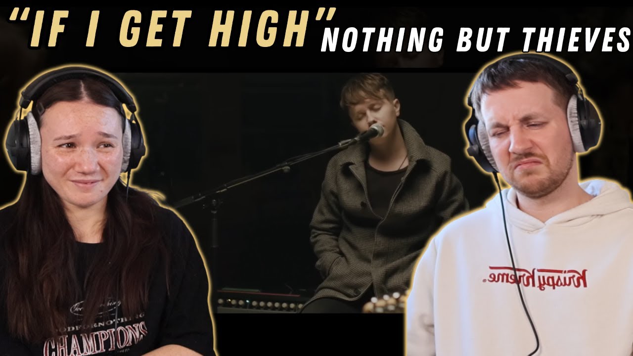 Nothing But Thieves - If I Get High (Live Session) REACTION