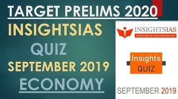 INSIGHTSIAS QUIZ SEPTEMBER 2019-ECONOMY:UPSC/STATE_PSC/SSC/RBI