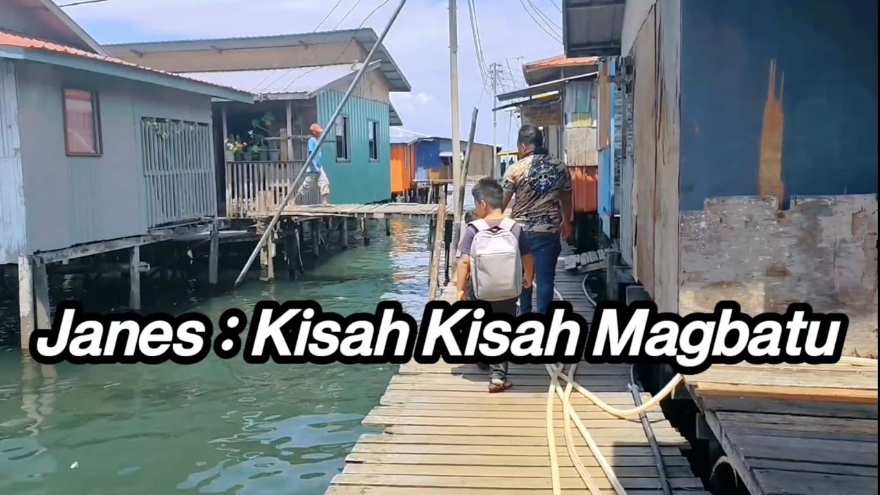 Janes : Kisah Kisah Magbatu #lagubajau #jolosking #janes #pulaugaya #kotakinabalu