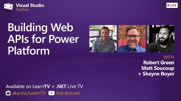 Visual Studio Toolbox Live - Building Web APIs for Power Platform