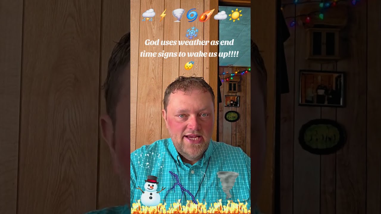 God uses weather  disasters ⛈️⚡️🌪🌀☄️☁️☀️ as  signs of the last days......