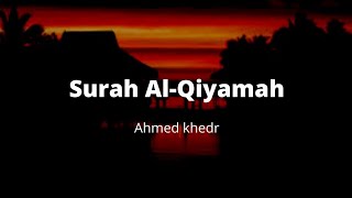 Surah Al-Qiyamah | Urdu Translation | Recited by Ahmed khedr ❤️❤️