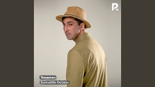 Yonaman - Sunnatillo Do'stov