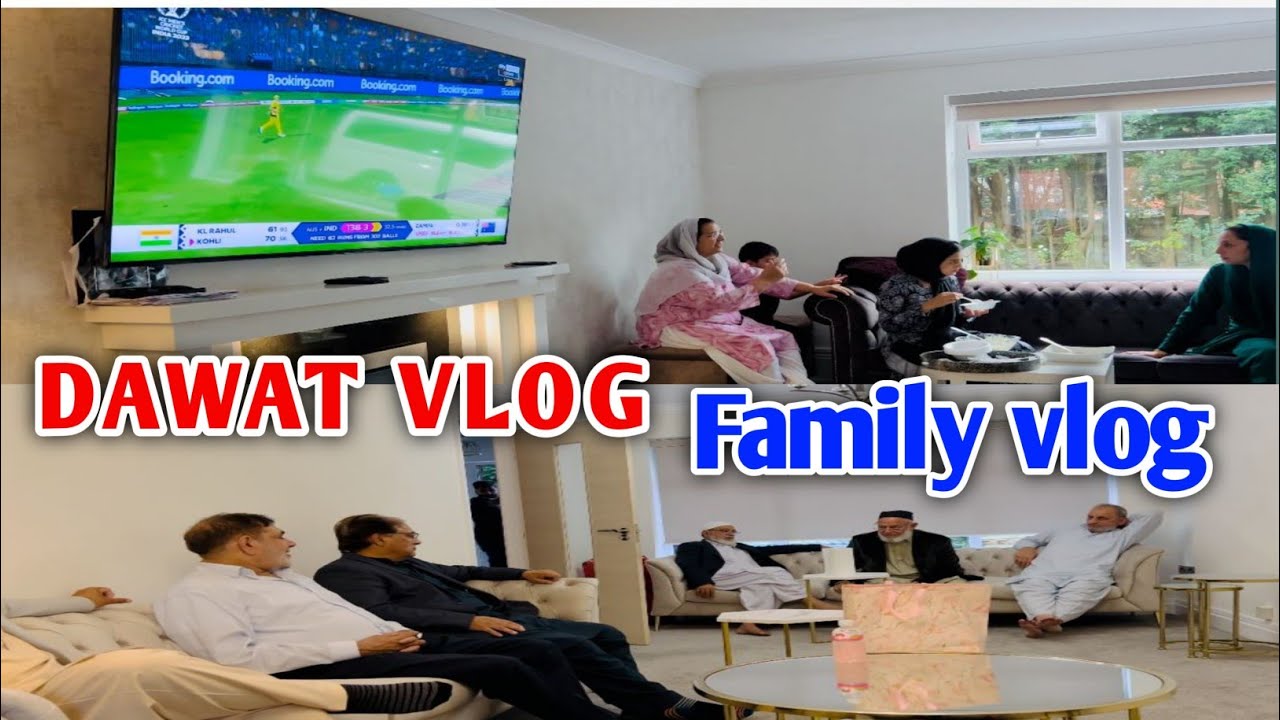 Dawat Vlog || Gust come from Derby || Family vlog|| Family gathering||