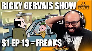 LAST EPISODE!! The Ricky Gervais Show Season 1 Episode 13 Freaks |REACTION|