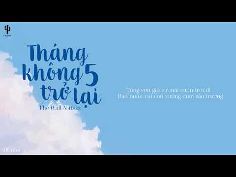 Video Tháng 5 không trở lại - The Wall Nutszz「Lyrics Video」 - youtube