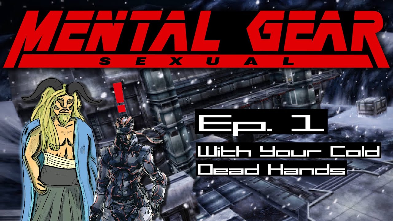 With Your Cold Dead Hands - Episode 1 | Let's Stream...Mental Gear Sexual