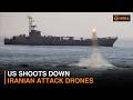 BREAKING: US shoots down Iranian attack drones in Strait of Hormuz