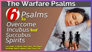 Psalms To Overcome Incubus and Succubus Spirits | Cast Out Spiritual Spouse Forever From Your Life.