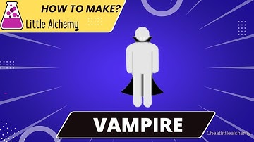 How To Make Vampire In Little Alchemy Cheats