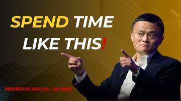 How to Spend Your Time Wisely for Success | Life-Changing Advice | @ThrivefyGlobal | Jack Ma