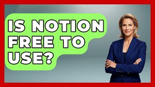 Is Notion Free To Use - Emerging Tech Insider