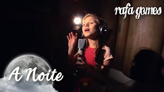 A NOITE (Tiê) - RAFA GOMES COVER
