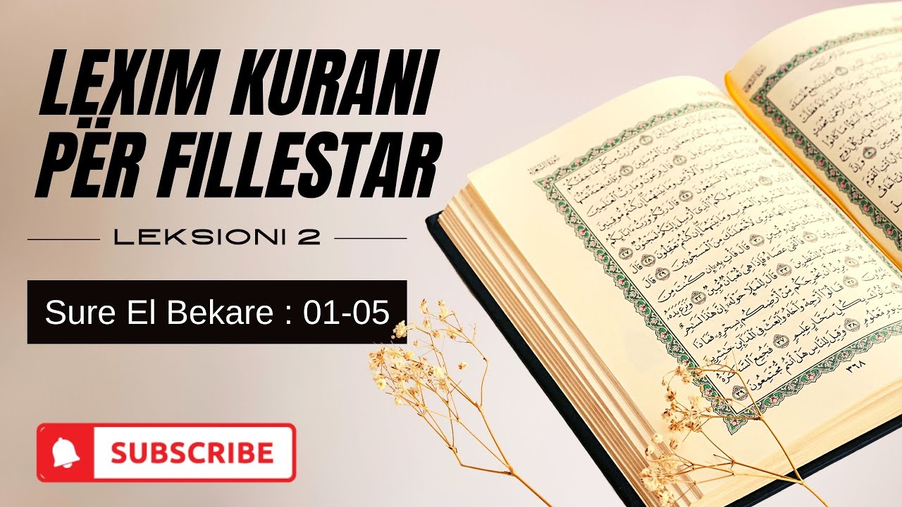 Lexim Kurani Arabisht për fillestar - Leksioni 2 - Sure El Bekare - Ajeti 01-05