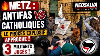 🔥 Metz : antifas contre catholiques — le procès explosif de 3 antifas jugés !
