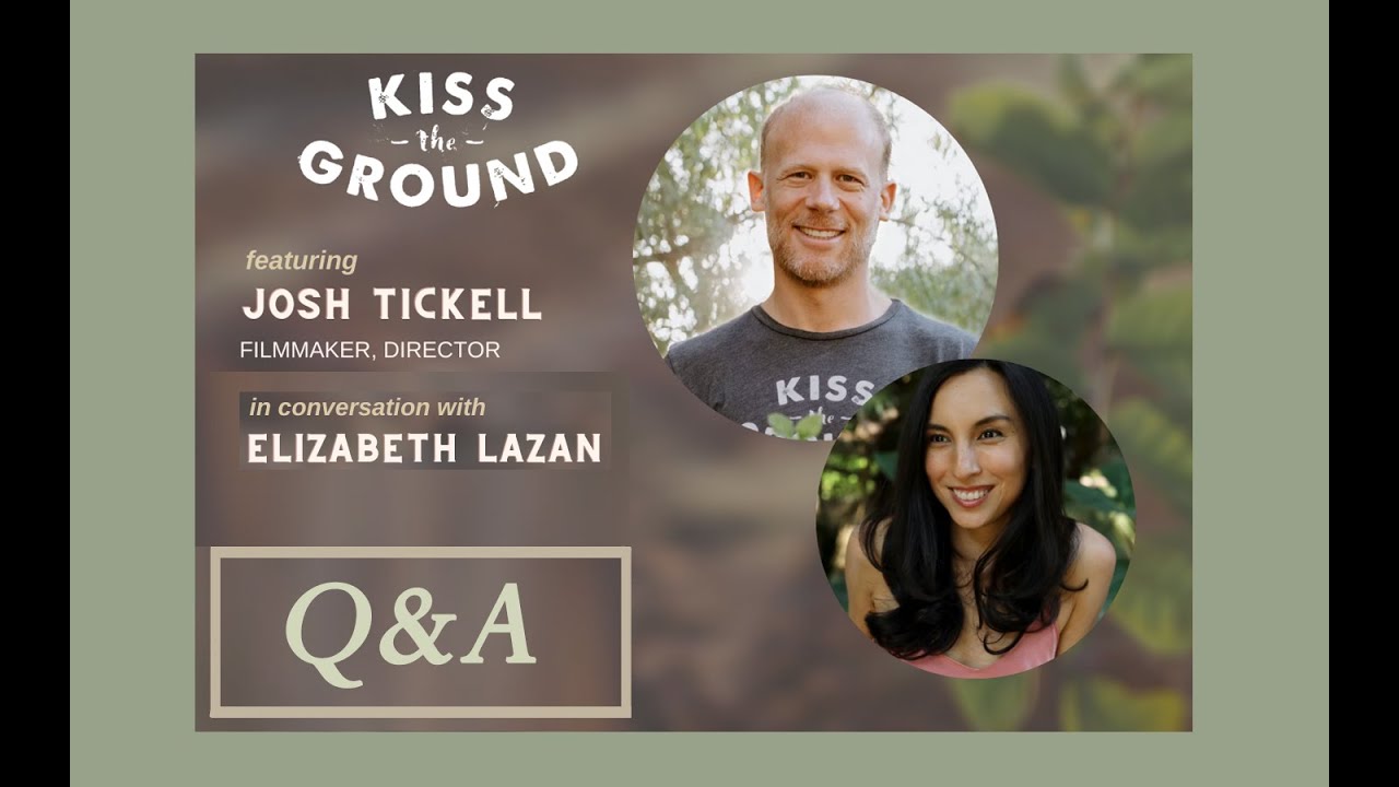Kiss The Ground Full Q&A with Director Josh Tickell - Singapore Eco Film Festival