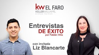 KW El faro | Entrevistas de ÉXITO - Liz Blancarte