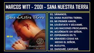 Marcos Witt - 2001 - Sana nuestra tierra