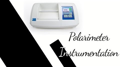 Polarimeter Instrumentation in Industry ׀ How to Find Specific Optical Rotation