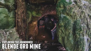 The Abandoned Blende Oro Mine (2016)