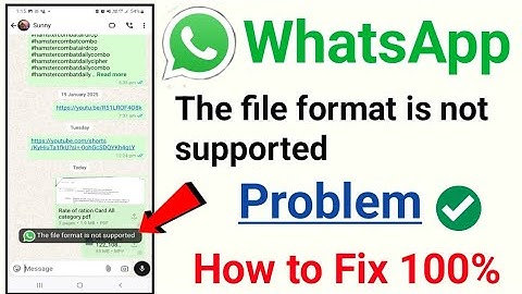 fix whatsapp the file format is not supported problem | the file format is not supported on whatsapp
