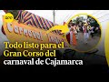 Cajamarca: Todo listo para el Gran Corso del Carnaval