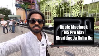 Apple Macbook M5 Pro Max Kharidne Ja Raha Hu