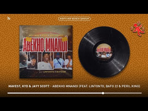 MaVest, KyD & Jayy Scott - Abekho Mnandi (ft. Lintonto, Bafo 22 & Peril King) (Official Audio)