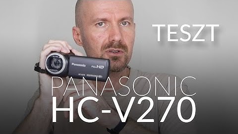 TESZT - Panasonic HC-V270 kamkorder