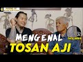 WAWW...AWAL MENGENAL TOSAN AJI SAMPAI BIKIN TATO KERIS