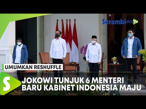 Umumkan Reshuffle, Presiden Jokowi Tunjuk 6 Menteri Baru Kabinet Indonesia Maju