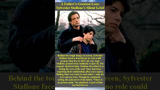 A Father’s Greatest Loss Sylvester Stallone’s Silent Grief