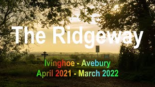 My Year Trekking Ridgeway ~ (1) E-W, Seasons in England