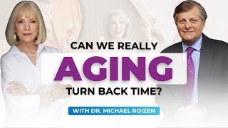 Dr. Michael Roizen - Can We Really Turn Back Time?