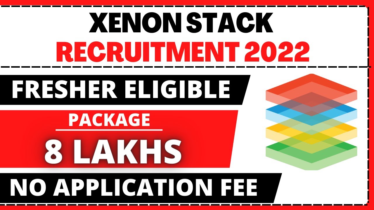 Xenon Stack Recruitment 2022 - Package 8 Lakhs - Fresher Eligible - No ...
