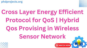 Cross Layer Energy Efficient Protocol for QoS | Hybrid Qos Provising in Wireless Sensor Network
